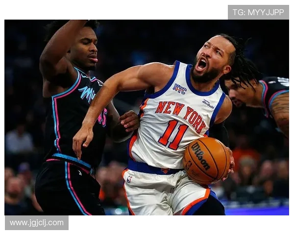 杰伦·布伦森挡拆拉开防线提升得分效率显著超过以往赛季